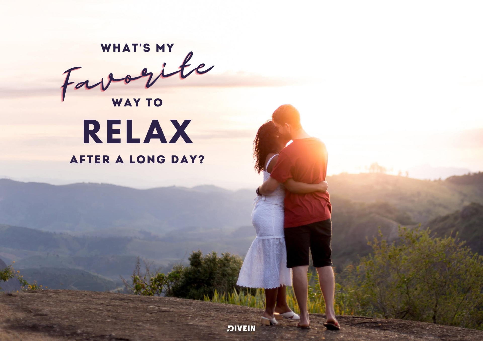 What's my favorite way to relax after a long day