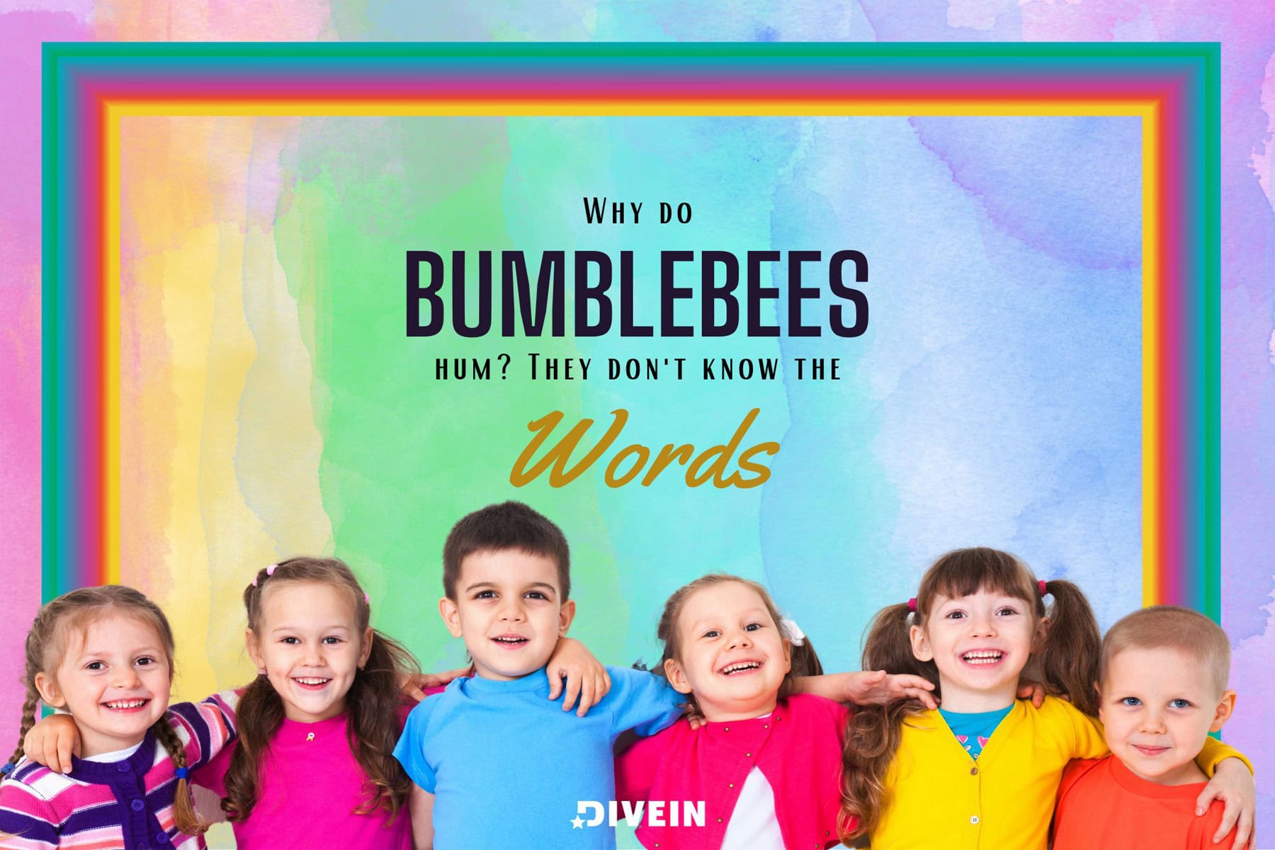 why do bumblebees hum_ they don't know the words