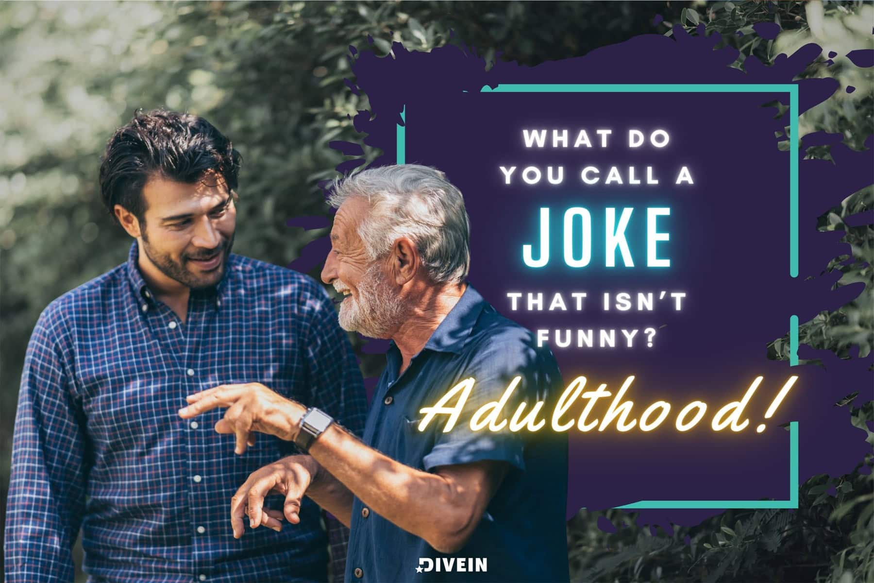 what do you call a joke that isn’t funny_ adulthood!