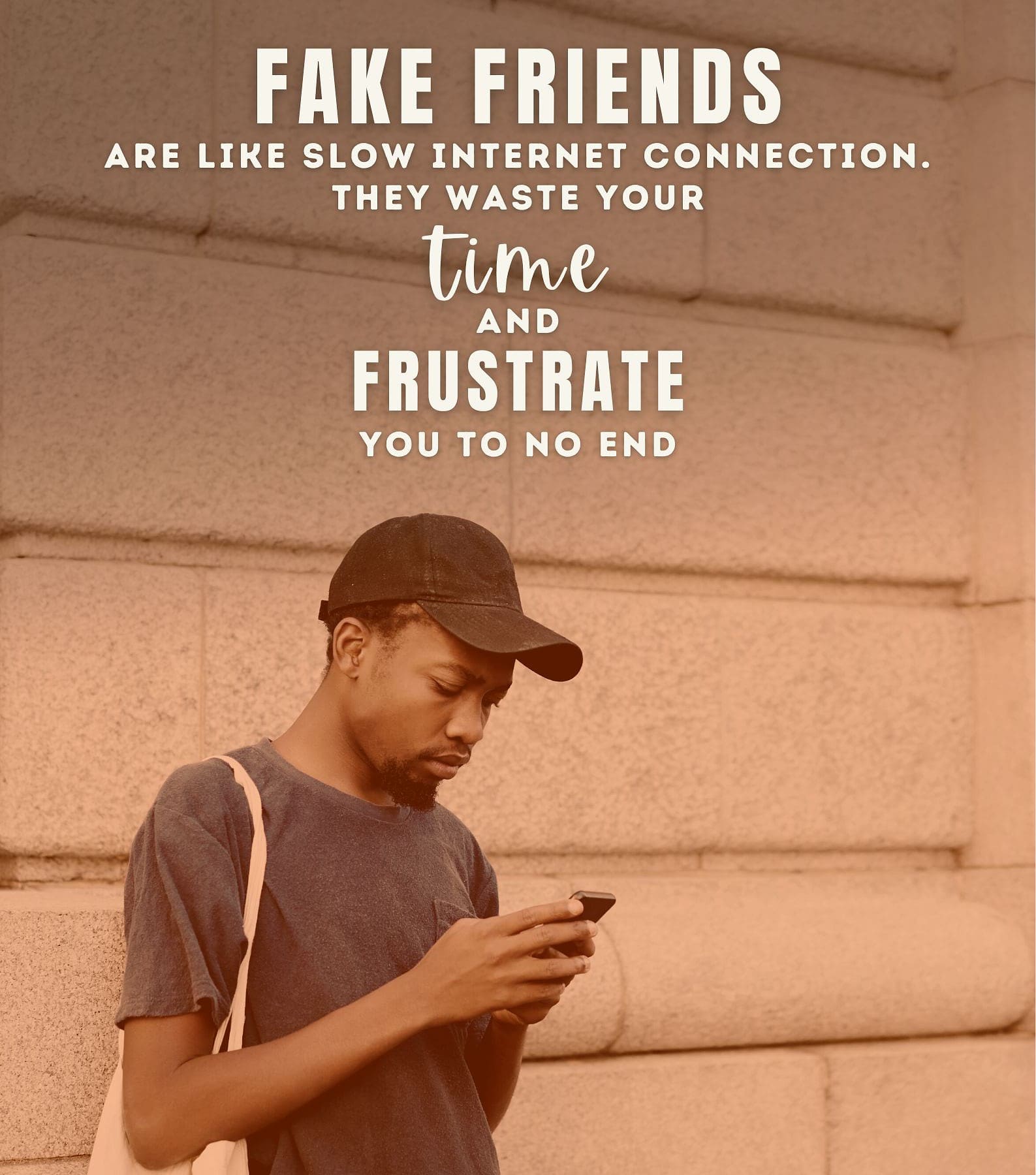 Funny Fake Friends Quotes. Fake friends are like a slow internet connection. They waste your time and frustrate you to no end.