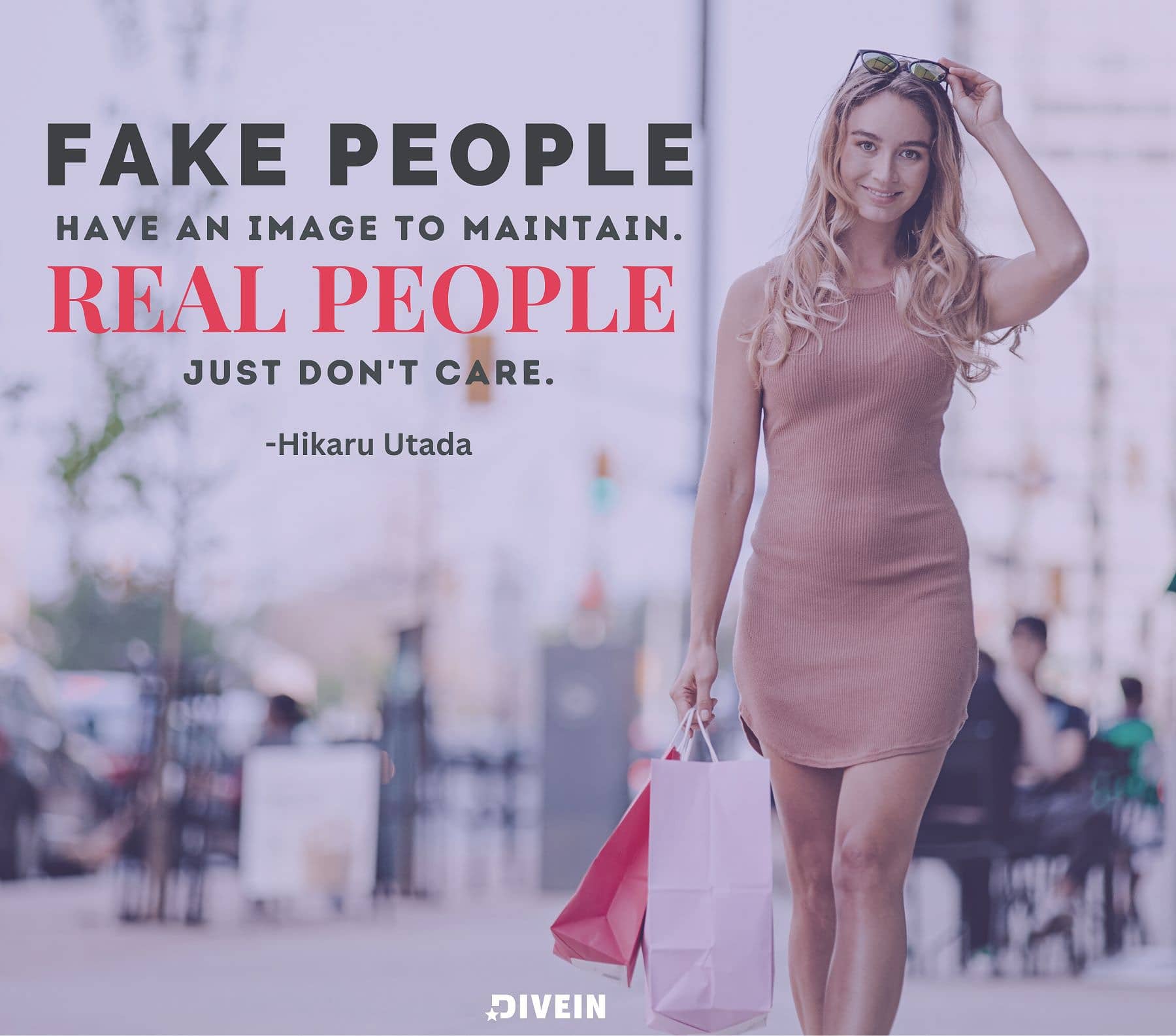 Fake People Quotes. Fake people have an image to maintain. Real people just dont care.