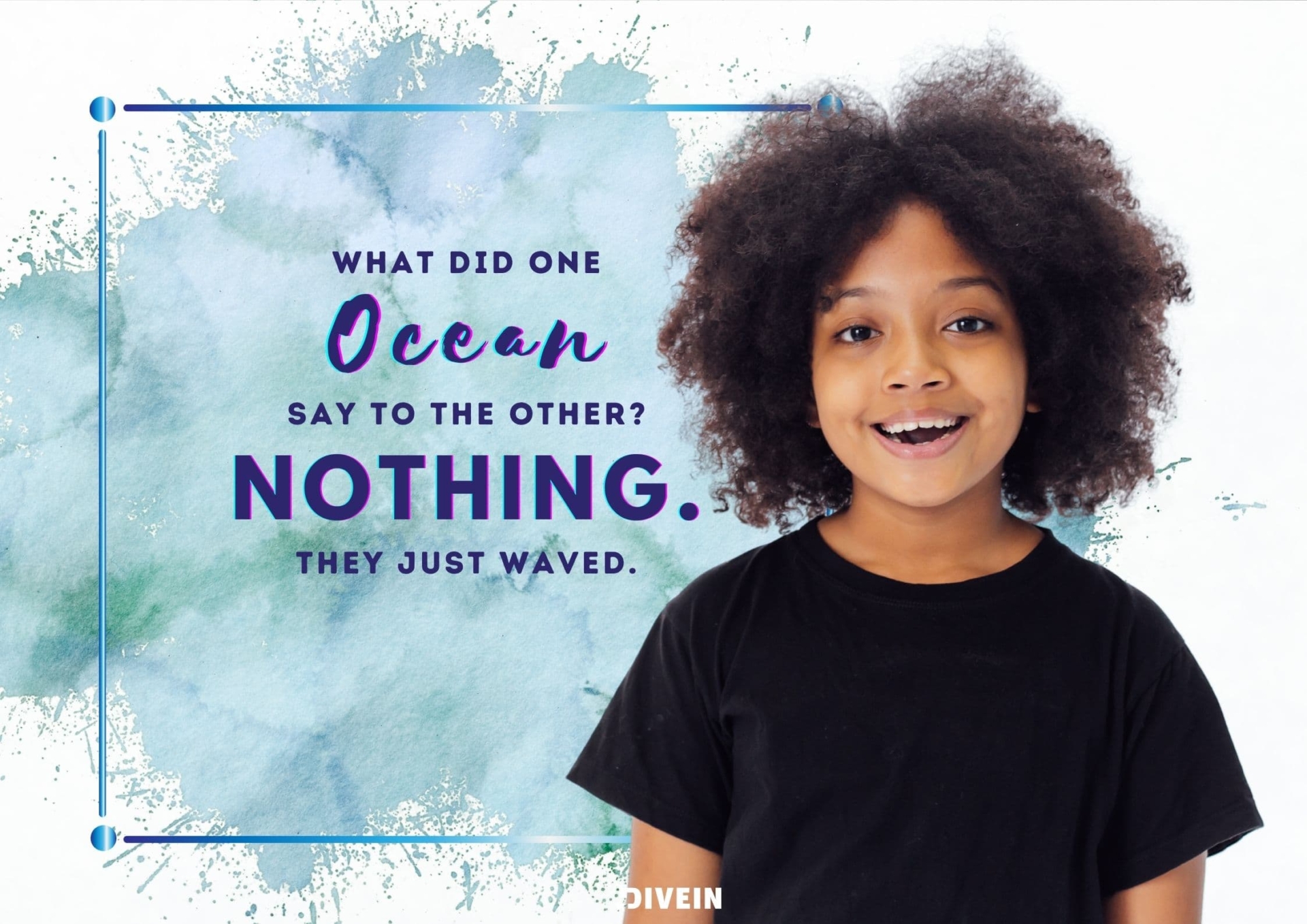 what did one ocean say to the other_ nothing. they just waved