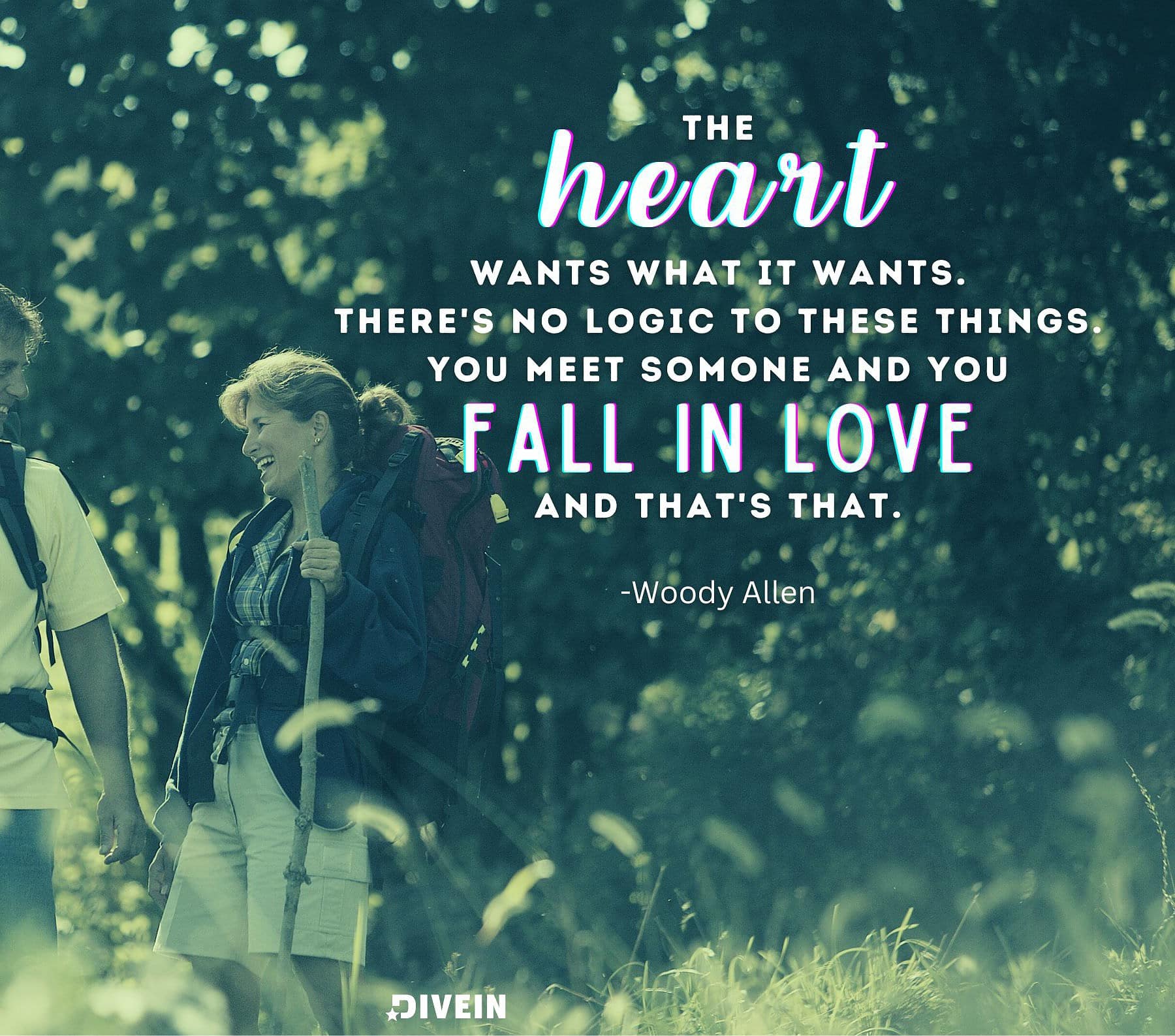 Hearth Touching True Love Quotes. The heart wants what it wants. There’s no logic to these things. You meet someone and you fall in love and that’s that.