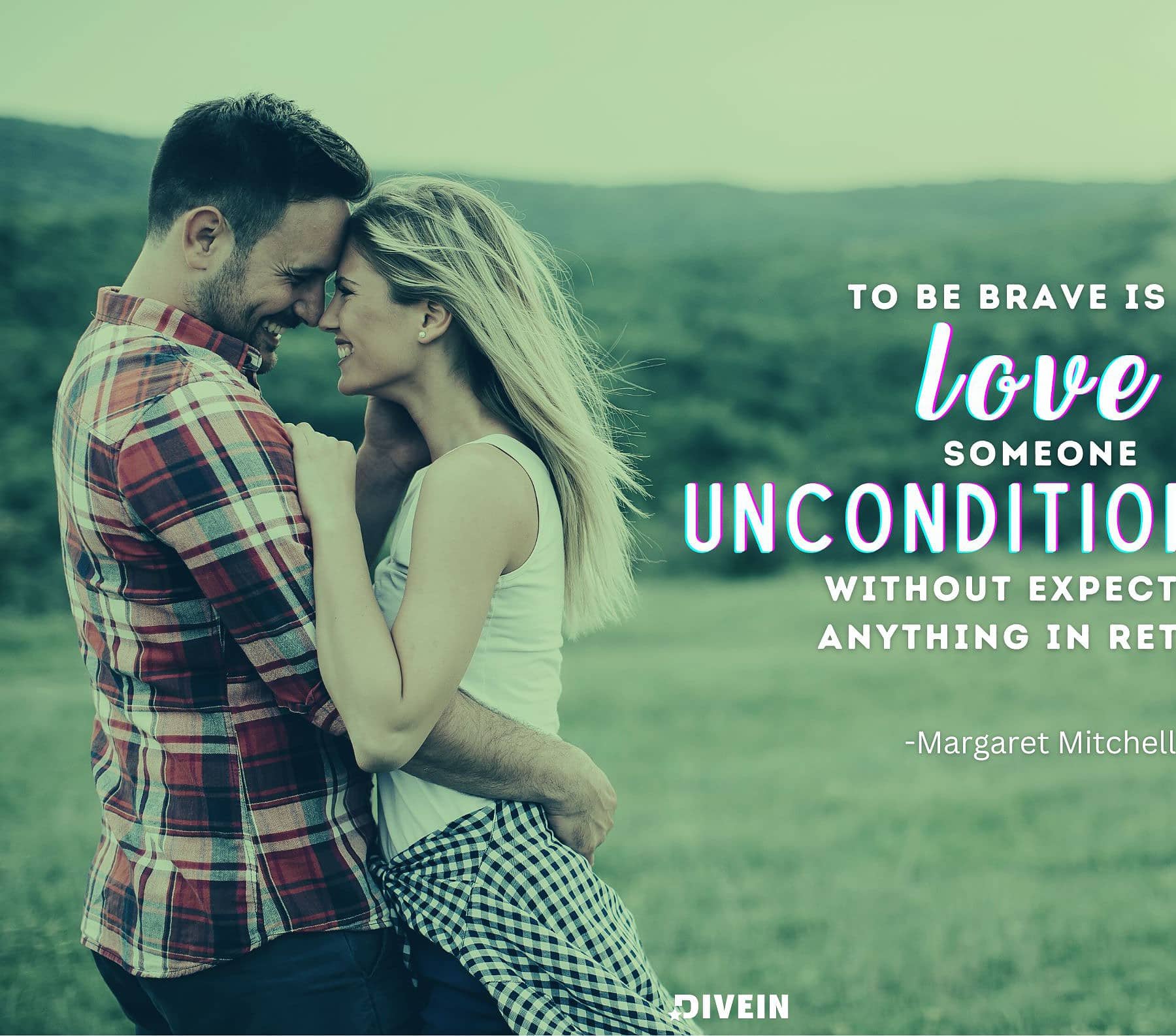 Hearth Touching True Love Quotes. To be brave is to love someone unconditionally, without expecting anything in return.