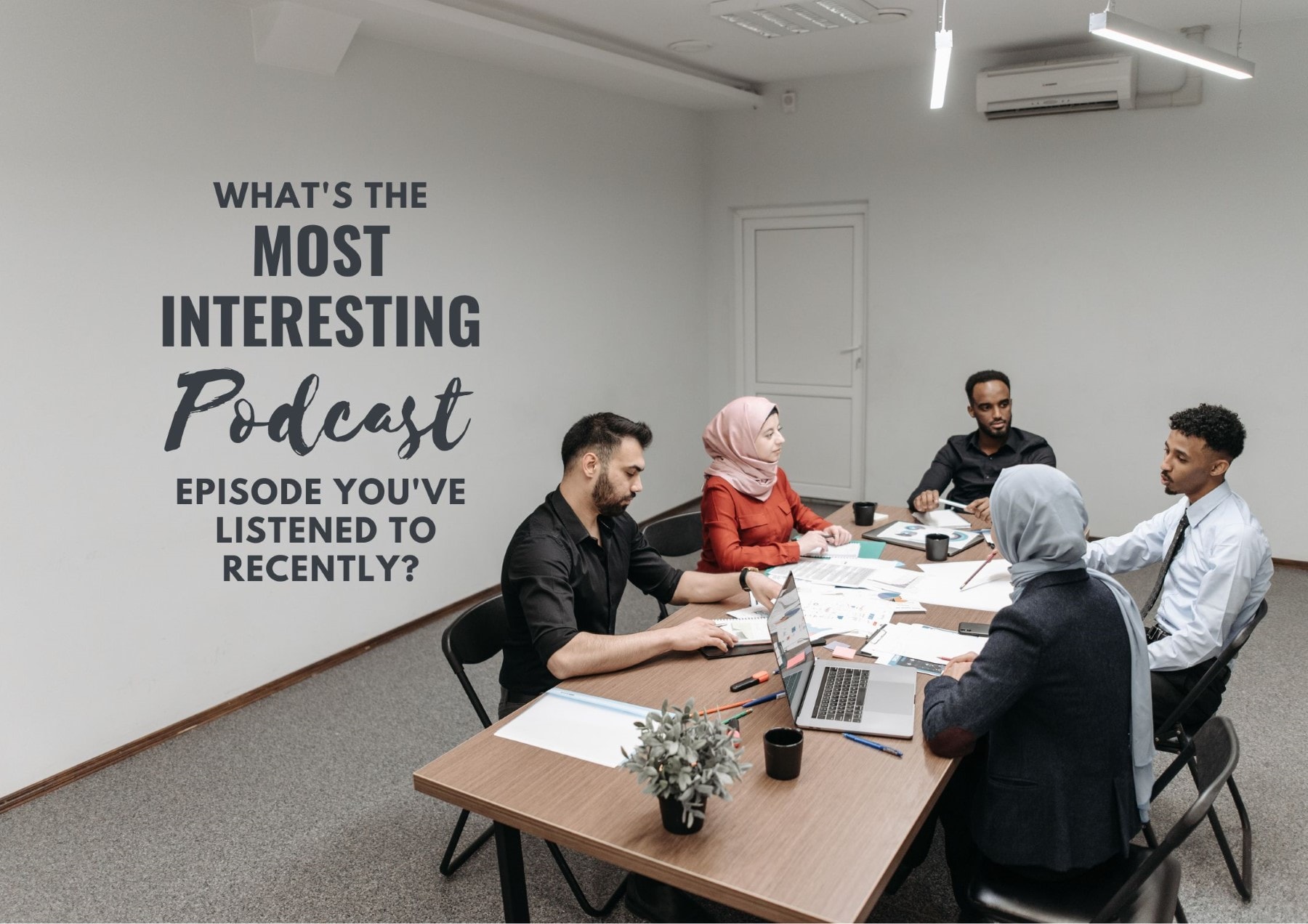 Icebreaker Questions Whats The Most Interesting Or Thoughtprovoking Podcast Episode Youve Listened To Recently