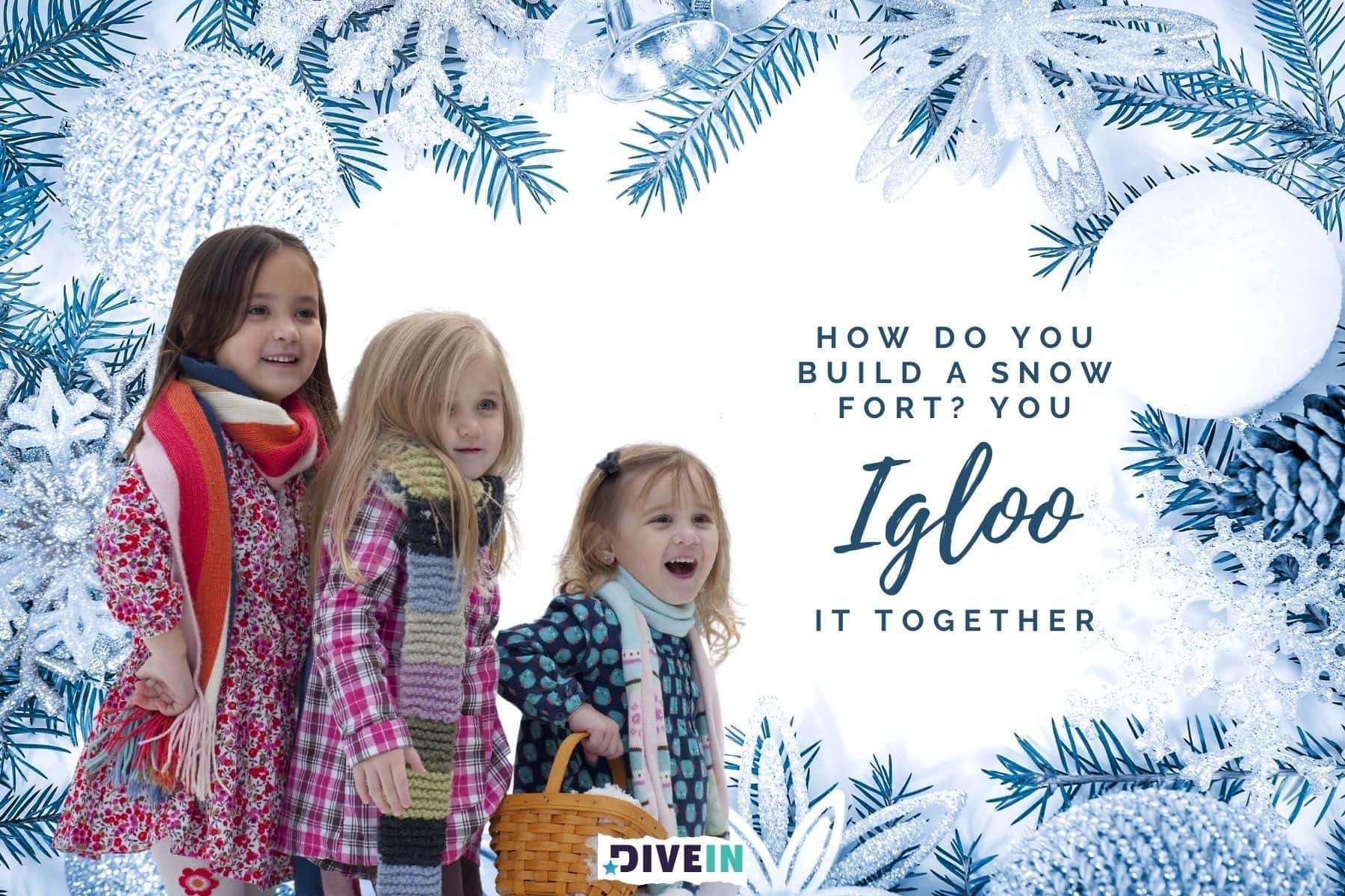 winter dad jokes. how do you build a snow fort. you igloo it together.