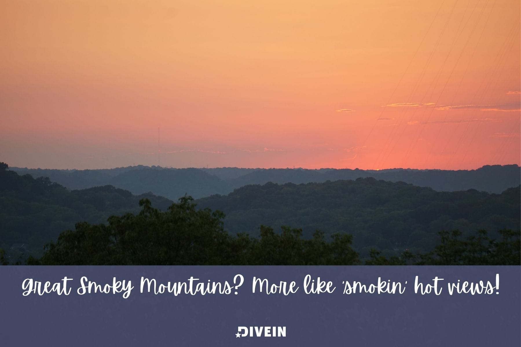 nashville farm captions. great smoky mountains. more like smokin hot views