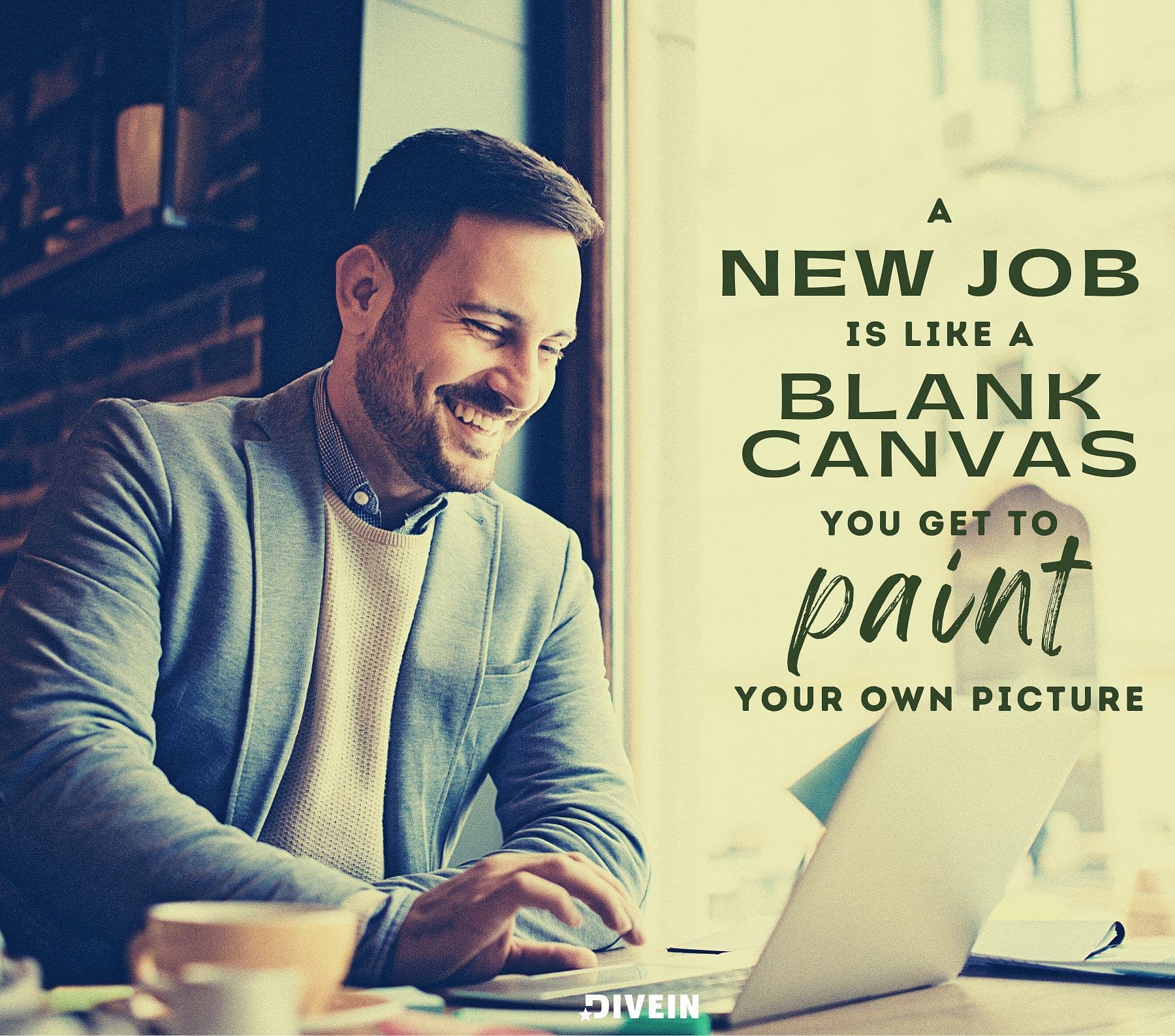 New Beginnings Quotes for Career Change. A new job is like a blank canvas. You get to paint your own picture.