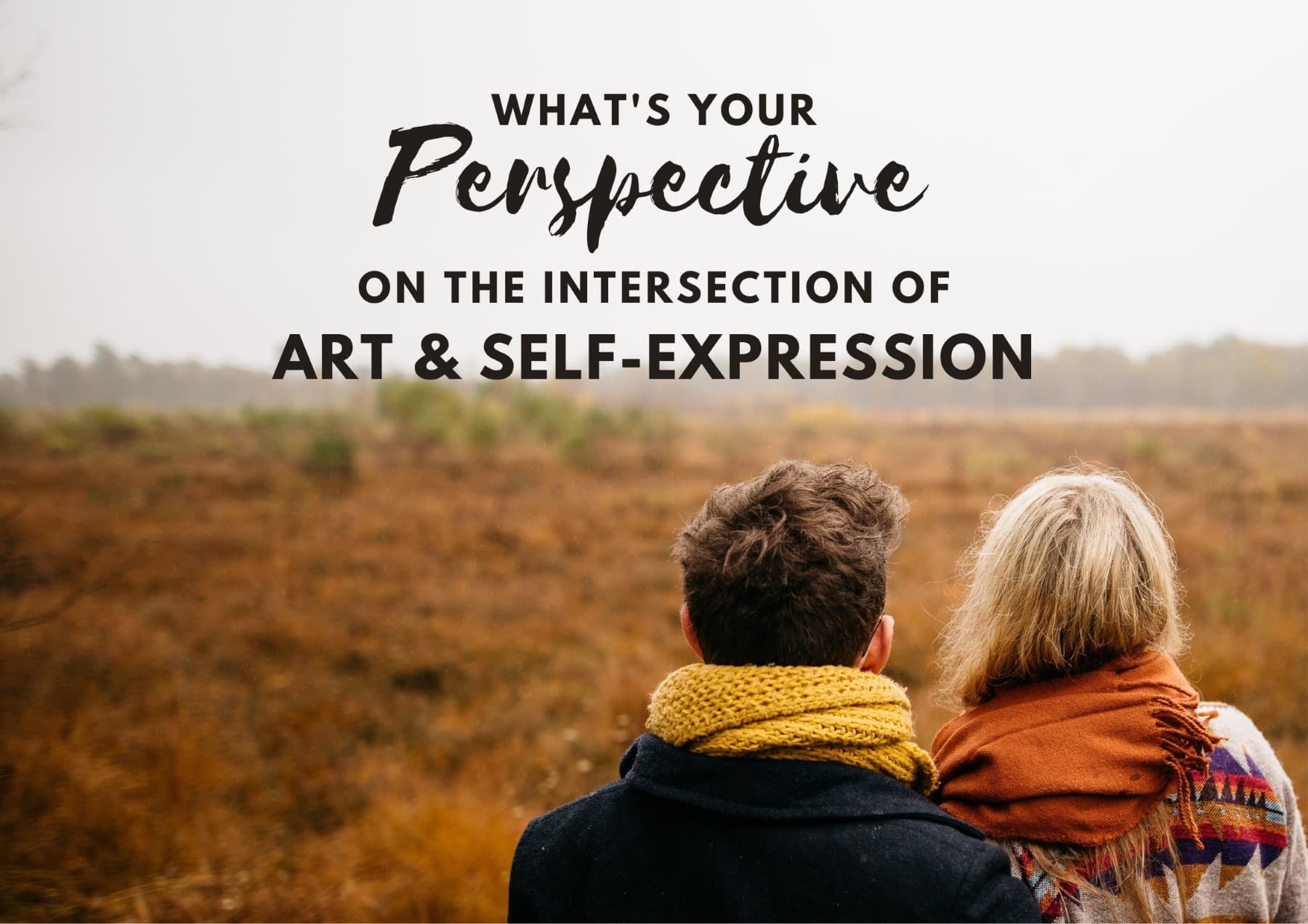 Questions To Ask A Girl Whats Your Perspective On The Intersection Of Art And Selfexpression