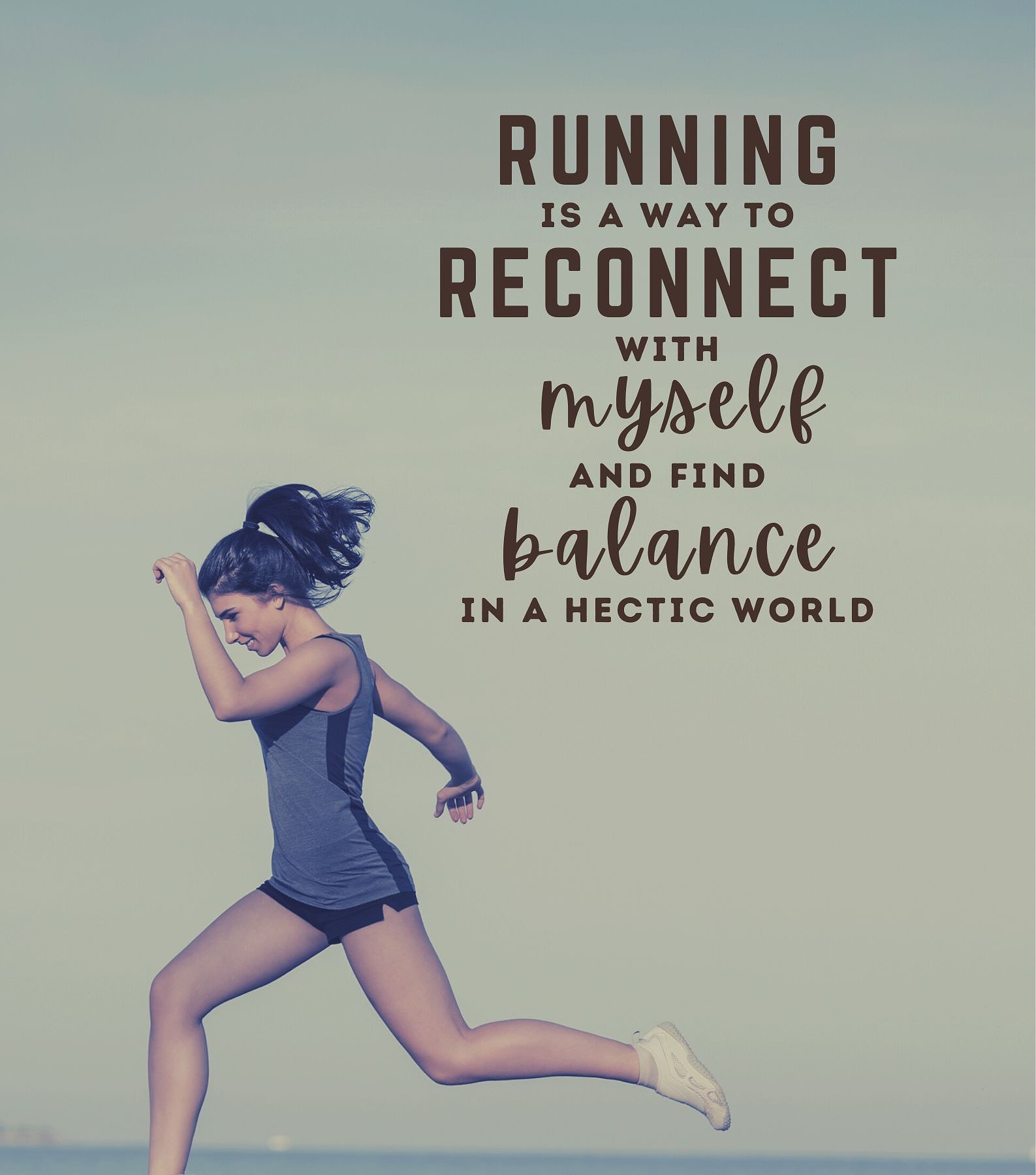 Mental Running Quotes. Running is a way to reconnect with myself and find balance in a hectic world.