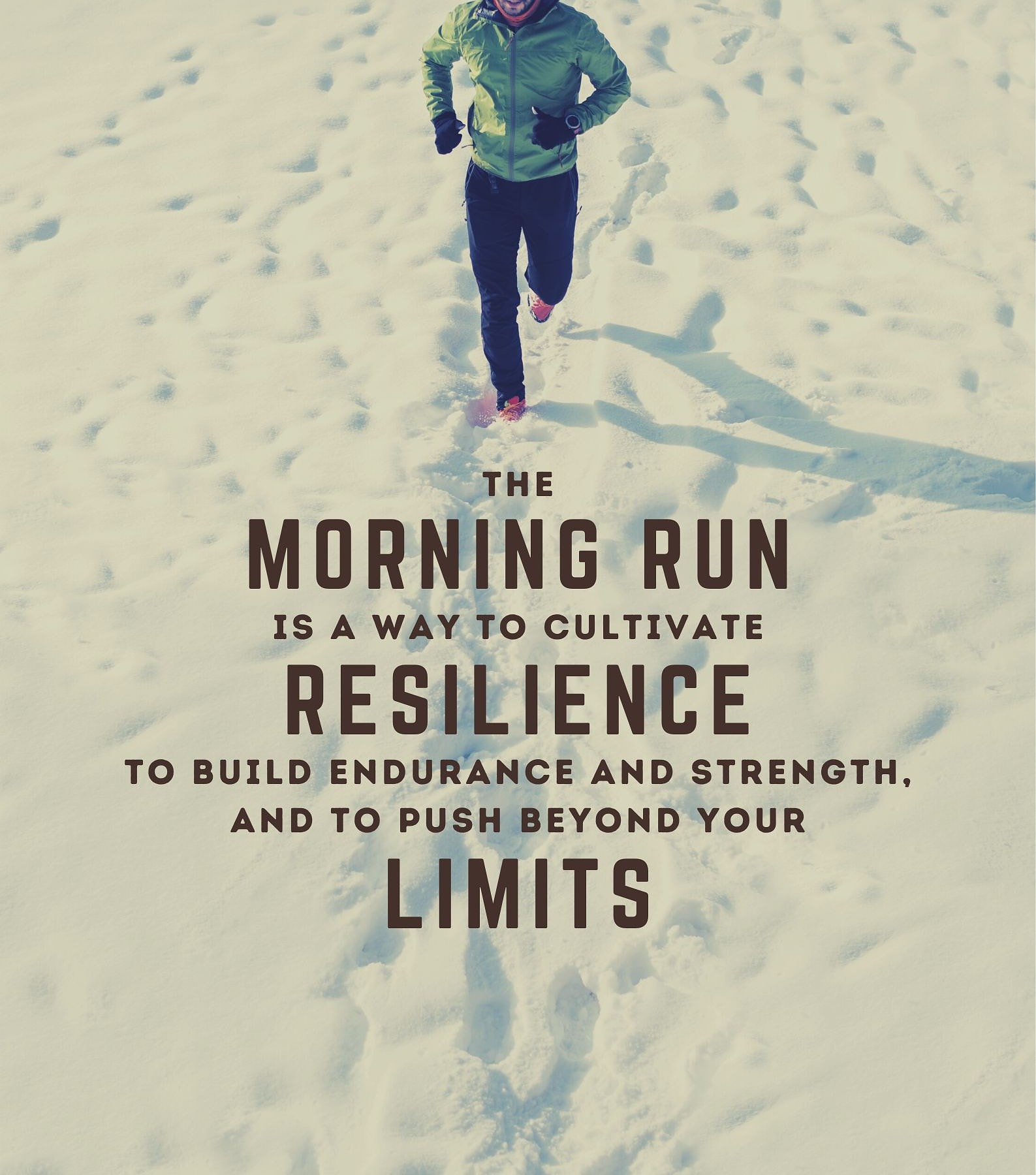 Morning Running Quotes. The morning run is a way to cultivate resilience, to build endurance and strength, and to push beyond your limits.