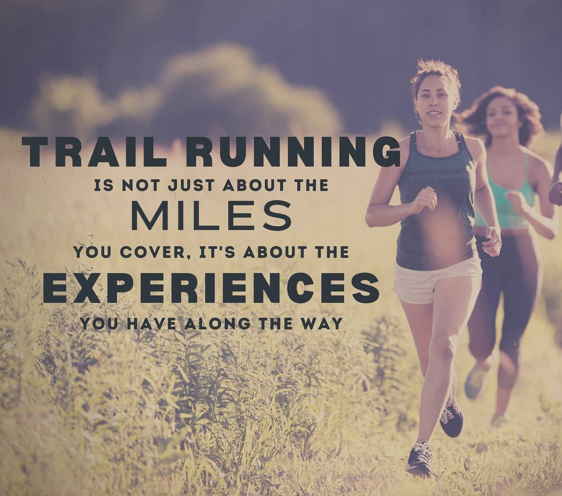 Trail Running Quotes. Trail running is not just about the miles you cover, its about the experiences you have along the way.