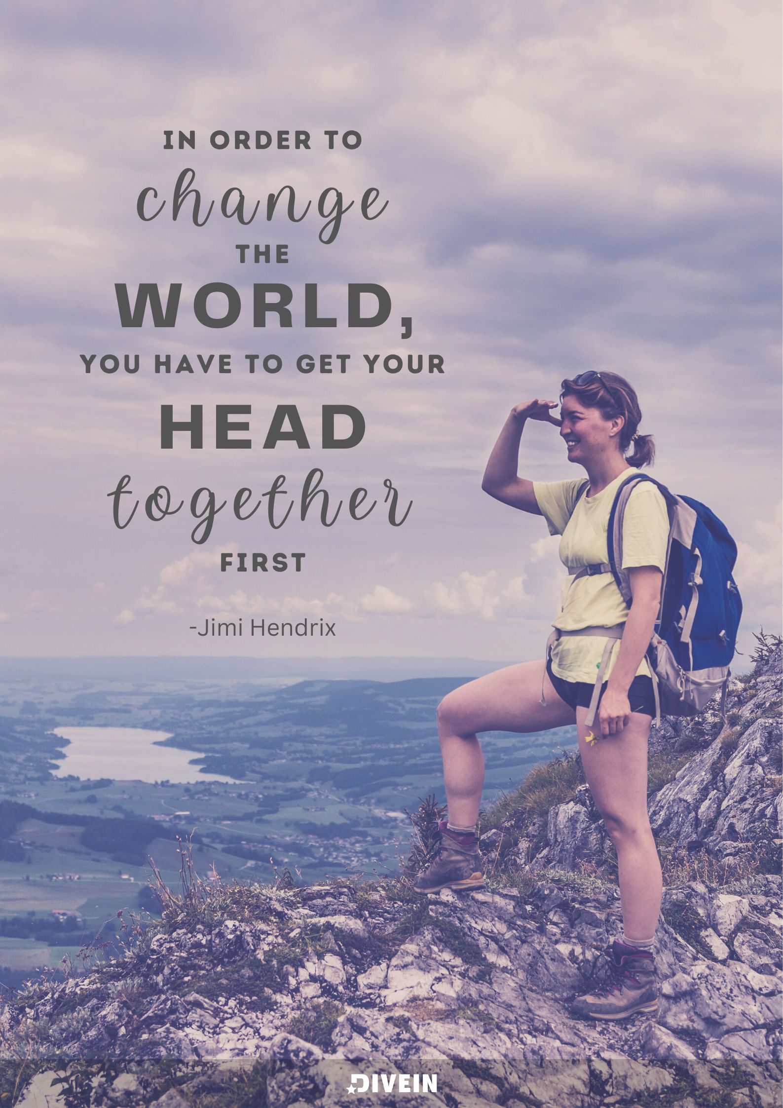 Self growth quotes. In order to change the world, you have to get your head together first.