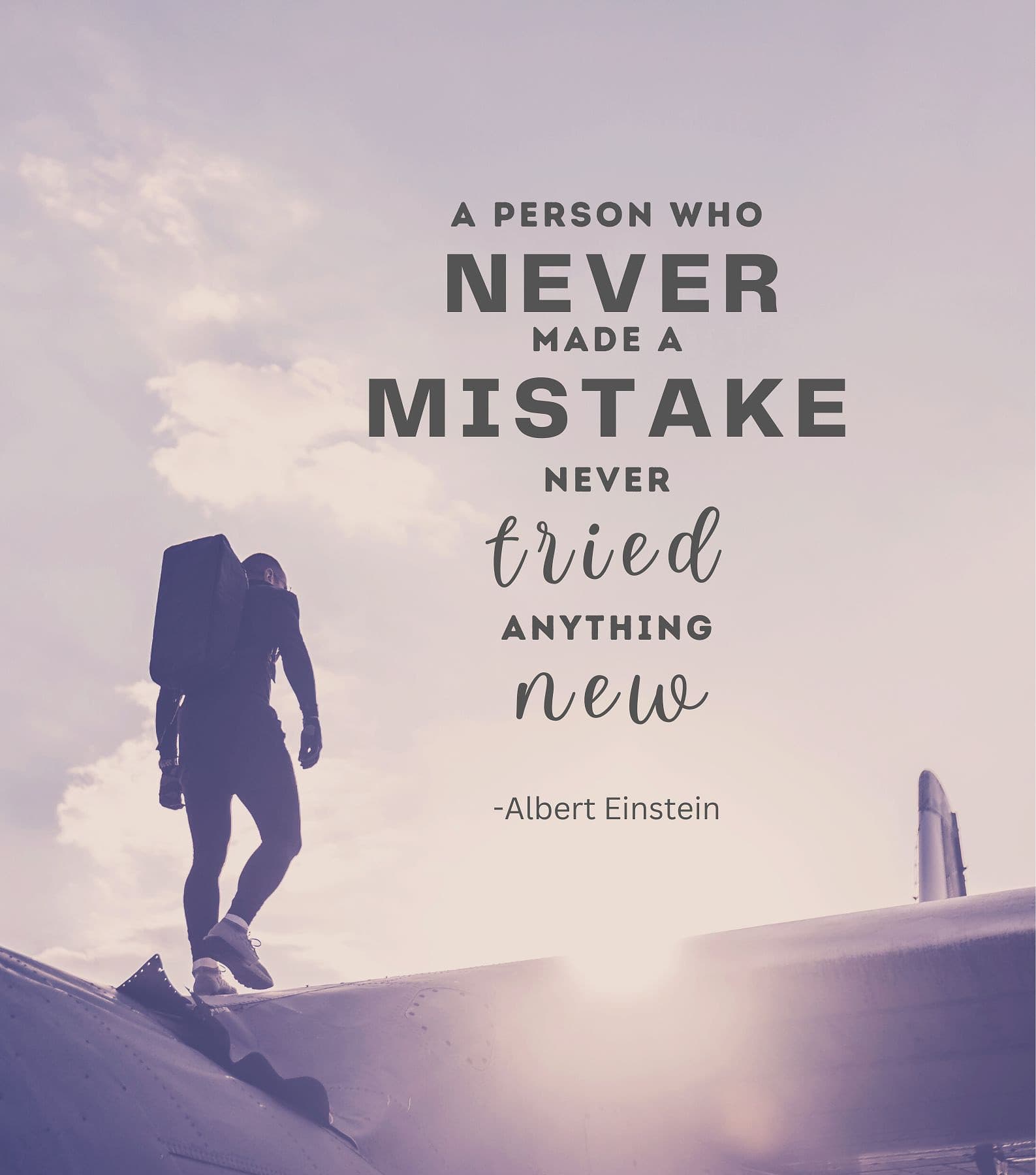 Self growth quotes. A person who never made a mistake never tried anything new.