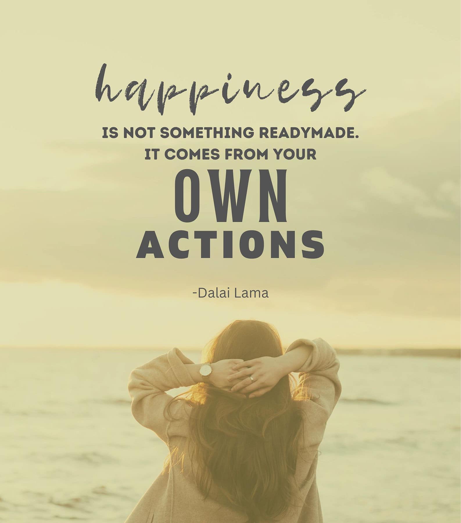 Self growth quotes. Happiness is not something readymade. It comes from your own actions.
