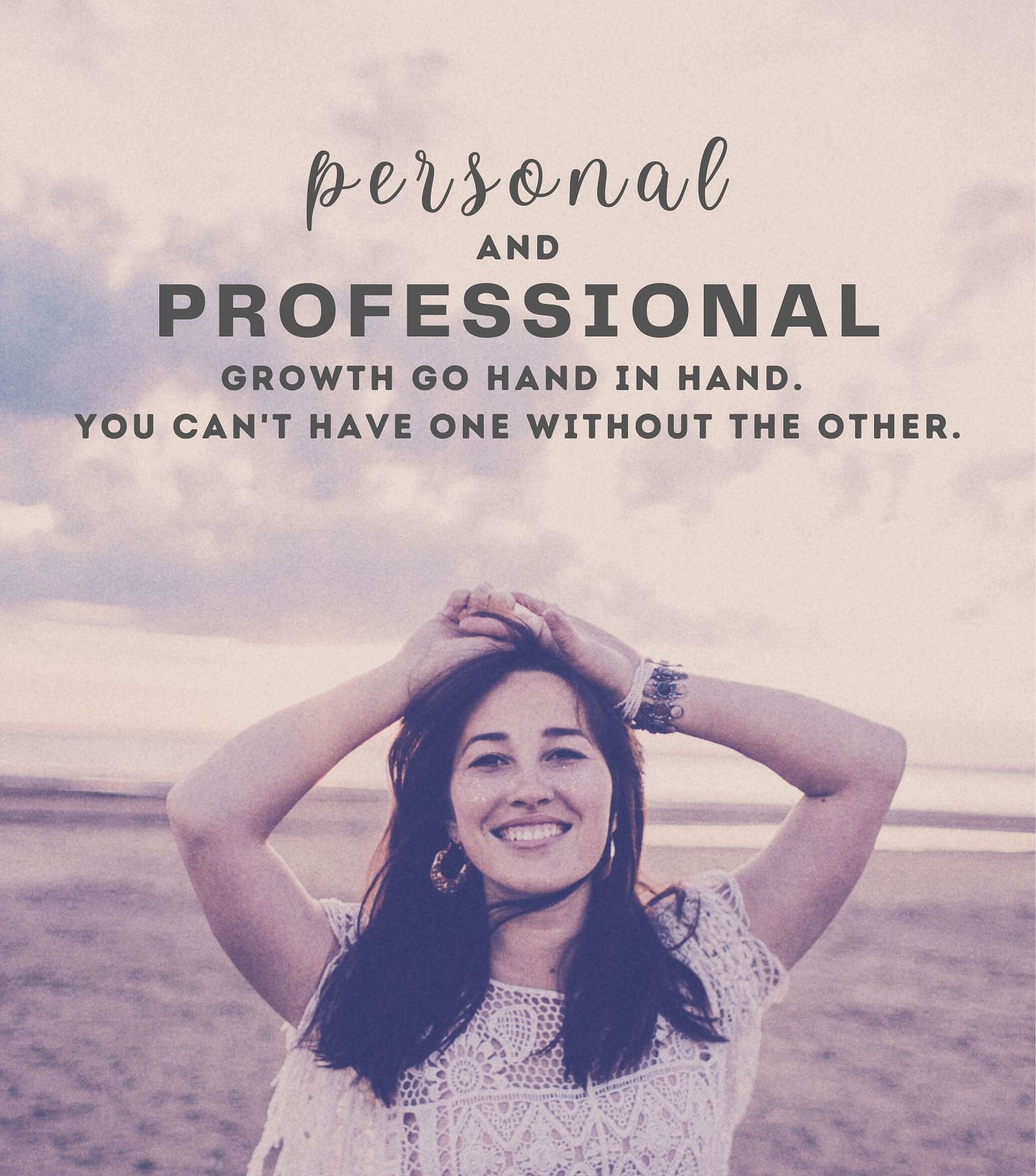 Self growth quotes. Personal and professional growth go hand in hand. You can’t have one without the other.