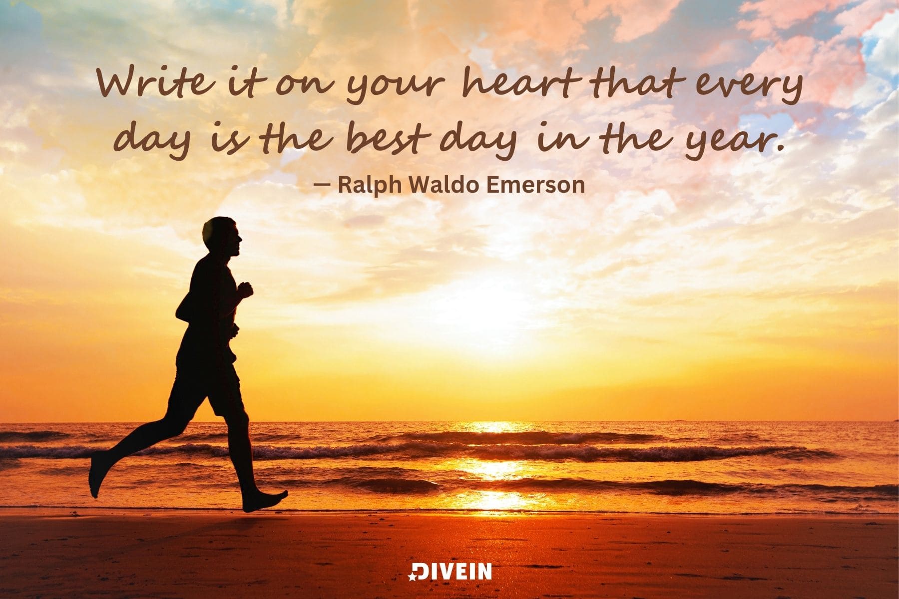 short morning inspirational quotes. write it on your heart that every day is the best day in the year
