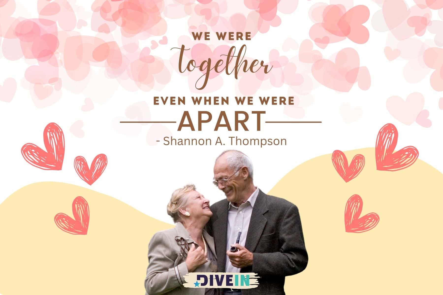 romantic love quotes for him. we were together even when we were apart