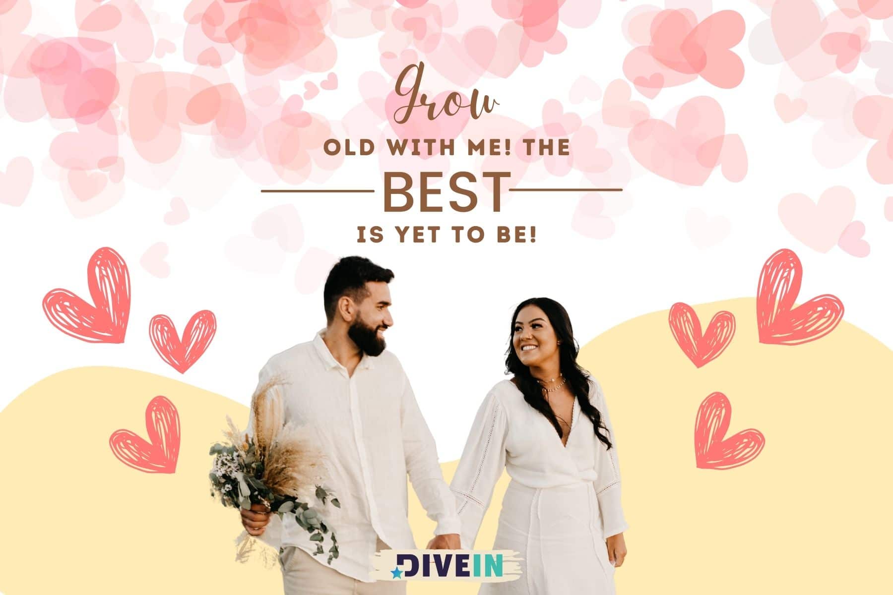 short love quotes for your wife. grow old with me. the best is yet to be