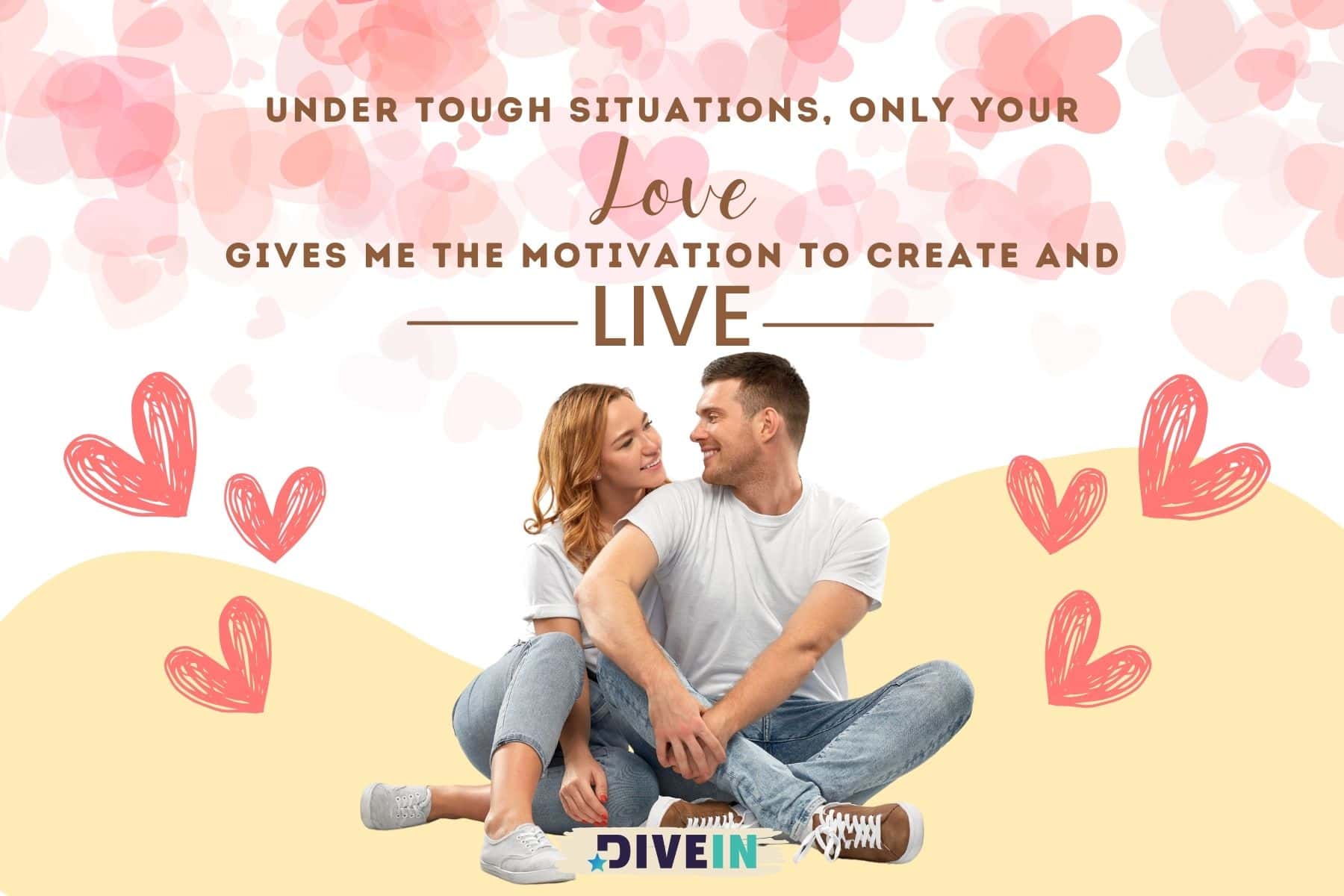 short love text messages for him. under tough situations. only your love gives me the motivation to create and live