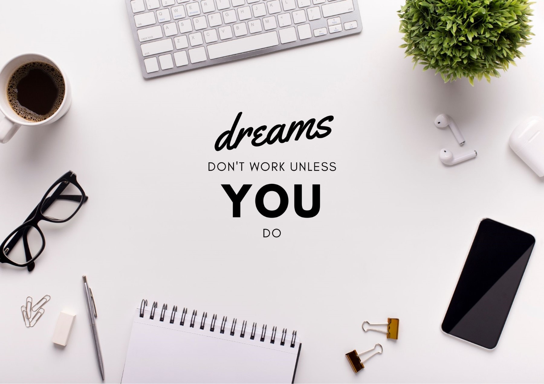 Thursday Quotes Dreams Dont Work Unless You Do