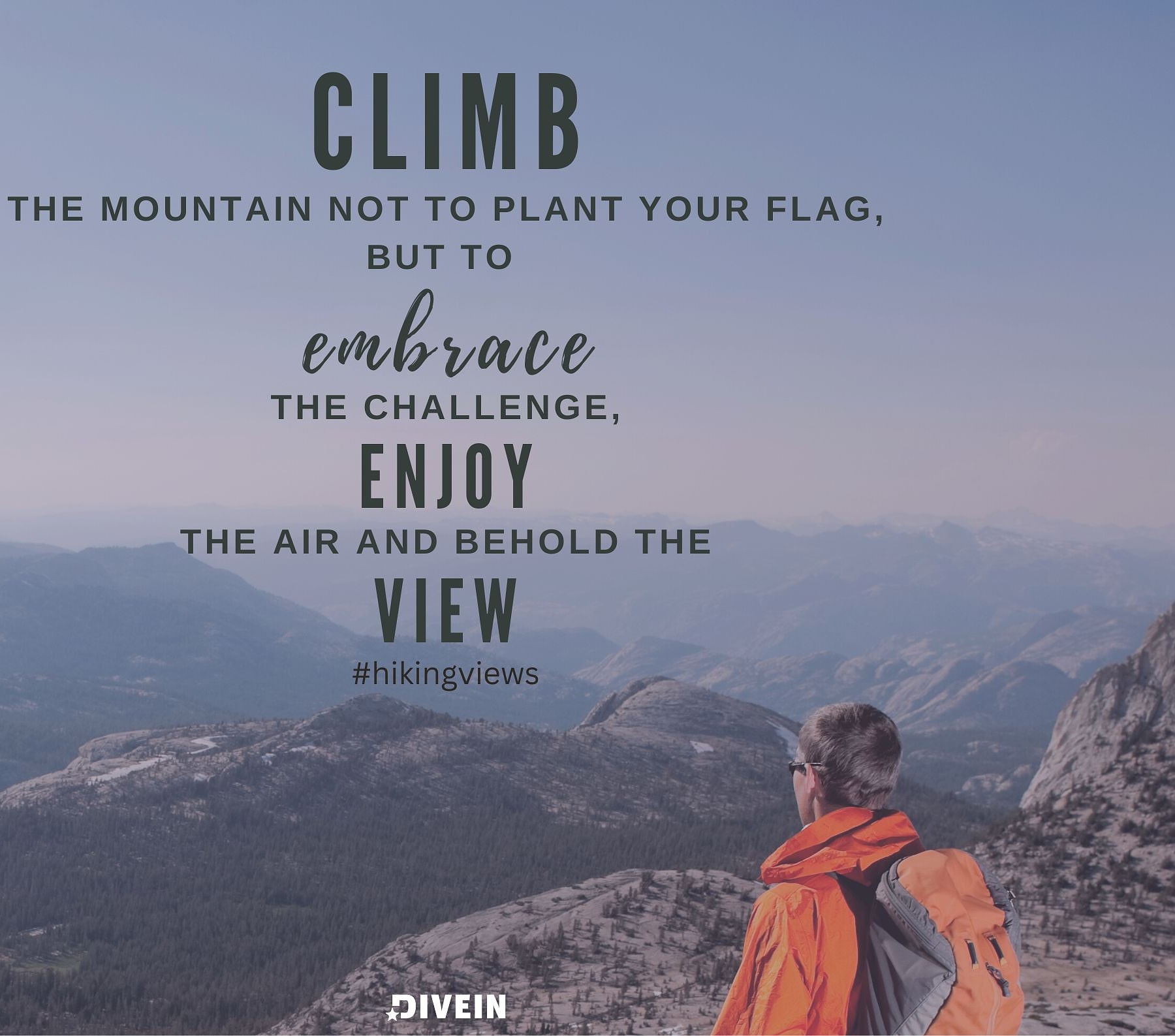 Hiking Captions For Instagram. Climb the mountain not to plant your flag, but to embrace the challenge, enjoy the air, and behold the view