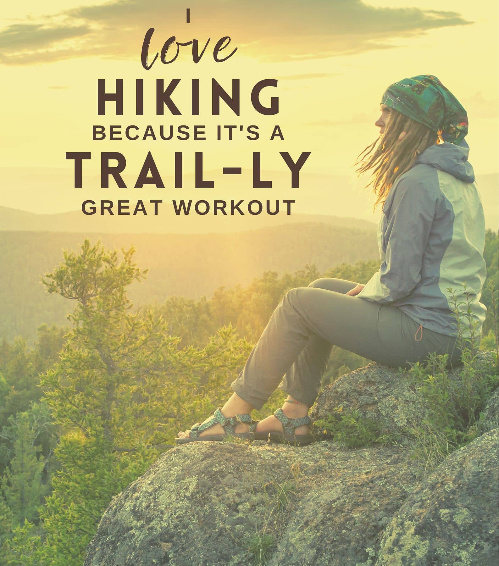 Funny Hiking Captions. I love hiking because it’s a traily great workout.