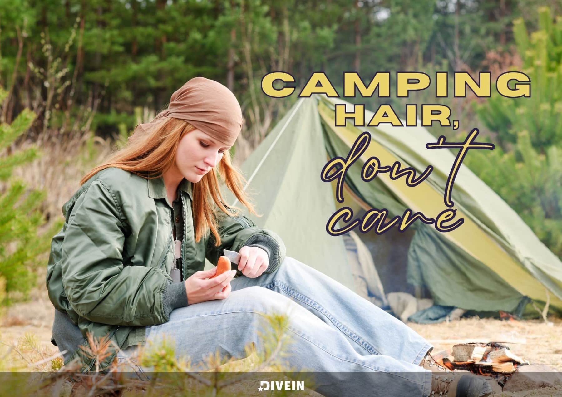 Funny Nature Captions for Instagram. Camping hair, dont care.