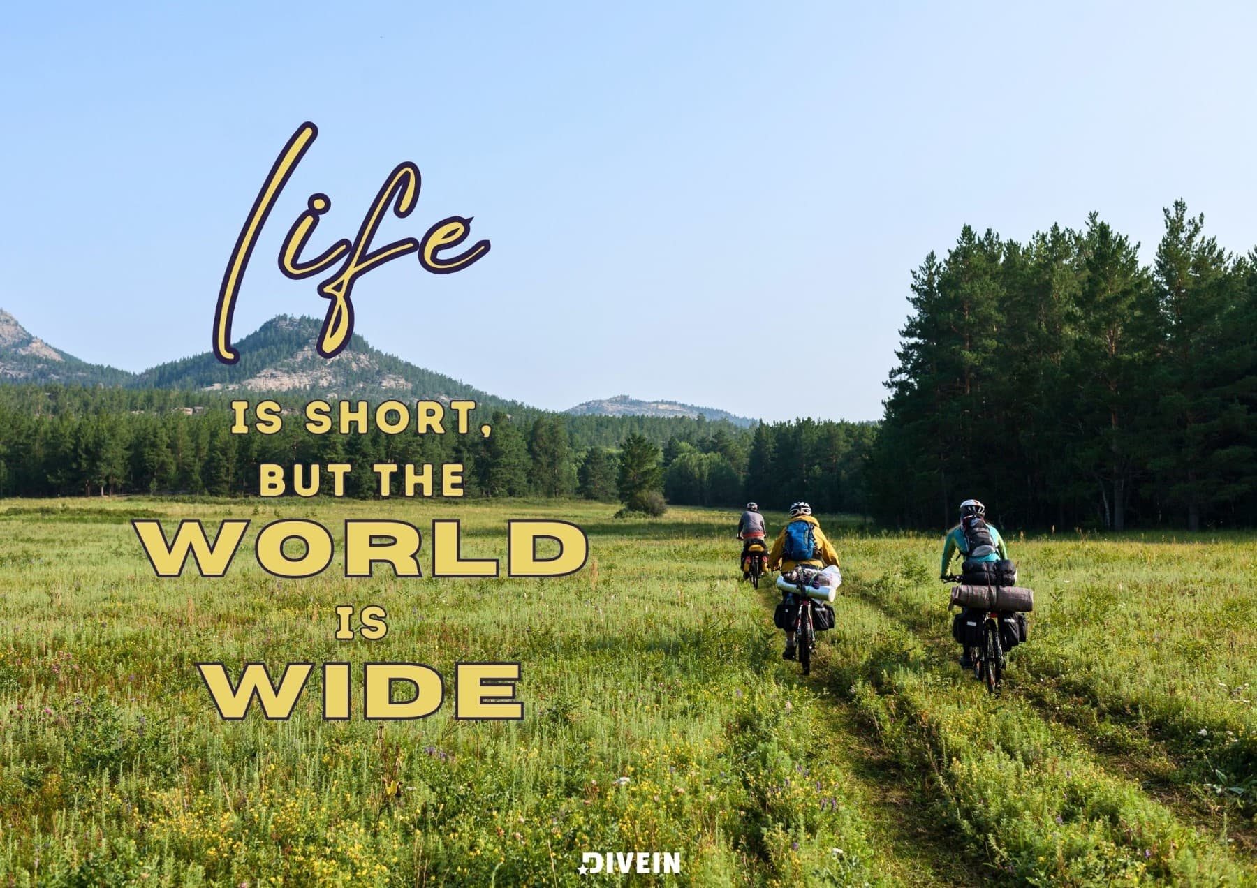 Short Nature Captions for Instagram. Life is short, but the world is wide.