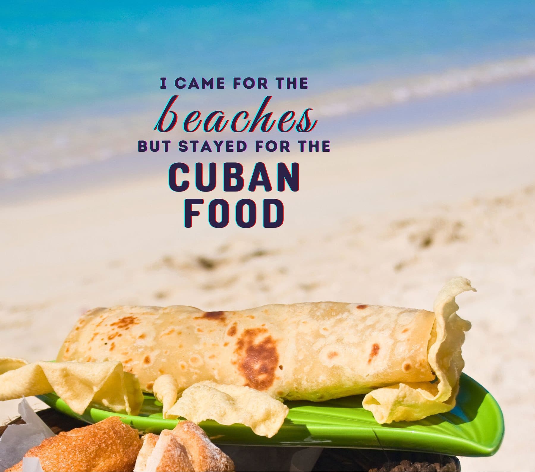 Funny Miami Captions. I came for the beaches, but stayed for the Cuban food.